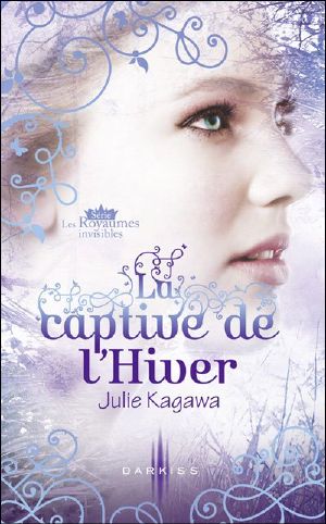 [Les Royaumes invisibles 02] • La Captive De L'Hiver